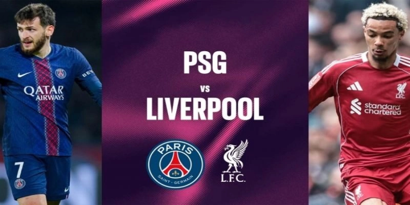 Soi Kèo Paris Saint Germain Vs Liverpool 02h00 09/04 Champions League – Tứ Kết 1/2